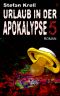 [Urlaub in der Apokalypse 05] • Urlaub in der Apokalypse 5